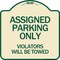 Signmission Assigned Parking Violators Will Towed Heavy-Gauge Aluminum Sign, 18" x 18", TG-1818-24333 A-DES-TG-1818-24333 - alternate 1
